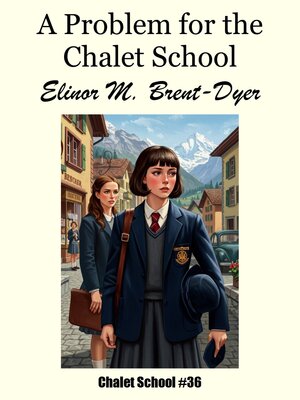 cover image of A Problem for the Chalet School